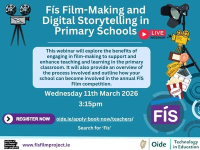 Fís Film-Making and Digital Storytelling in Primary Schools - Info Webinar